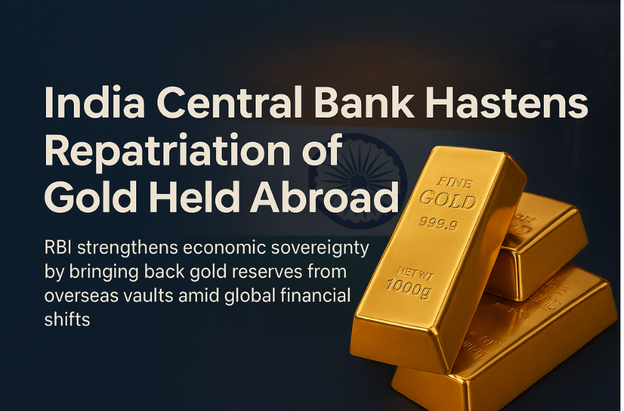 India Central Bank Hastens Repatriation of Gold Held Abroad