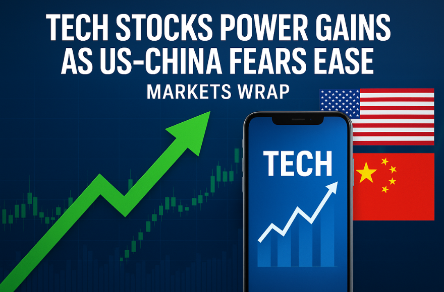 Tech Stocks Power Gains as US-China Fears Ease: Markets Wrap